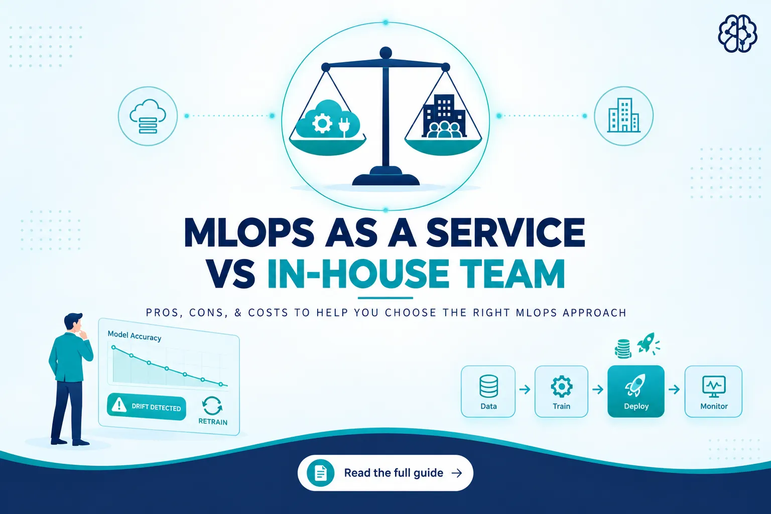 MLOps as a Service vs In-House MLOps Team: Pros & Cons